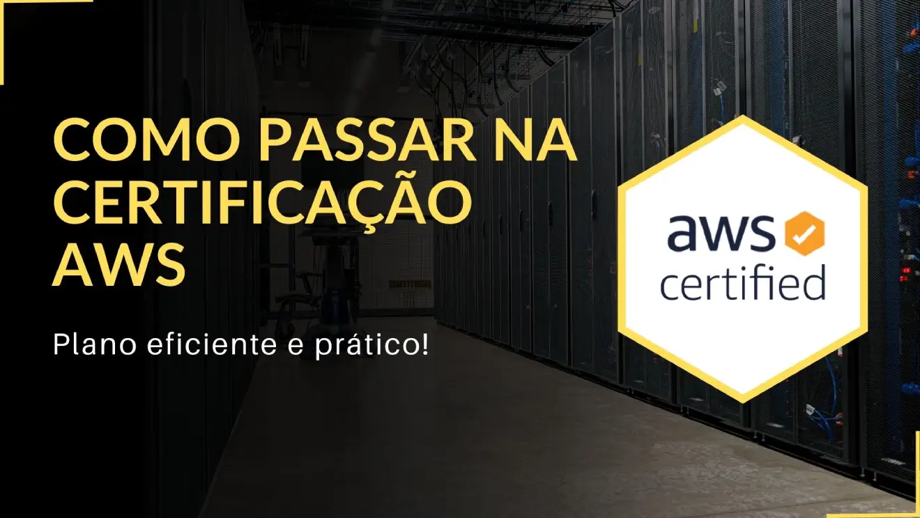 Como passar na certificação AWS plano eficiente e prático